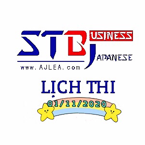 LỊCH THI STBJ (Standard Test for Business Japanese) LẦN THỨ 45 01/11/2020